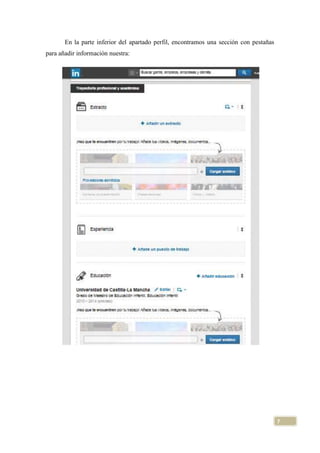 En la parte inferior del apartado perfil, encontramos una sección con pestañas
para añadir información nuestra:

7

 