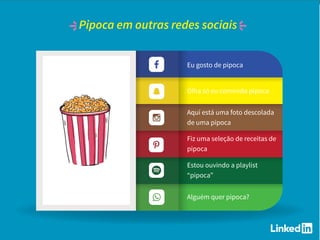 Pipoca em outras redes sociais
 