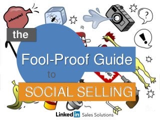 the
Fool-Proof Guide
to
SOCIAL SELLING
 