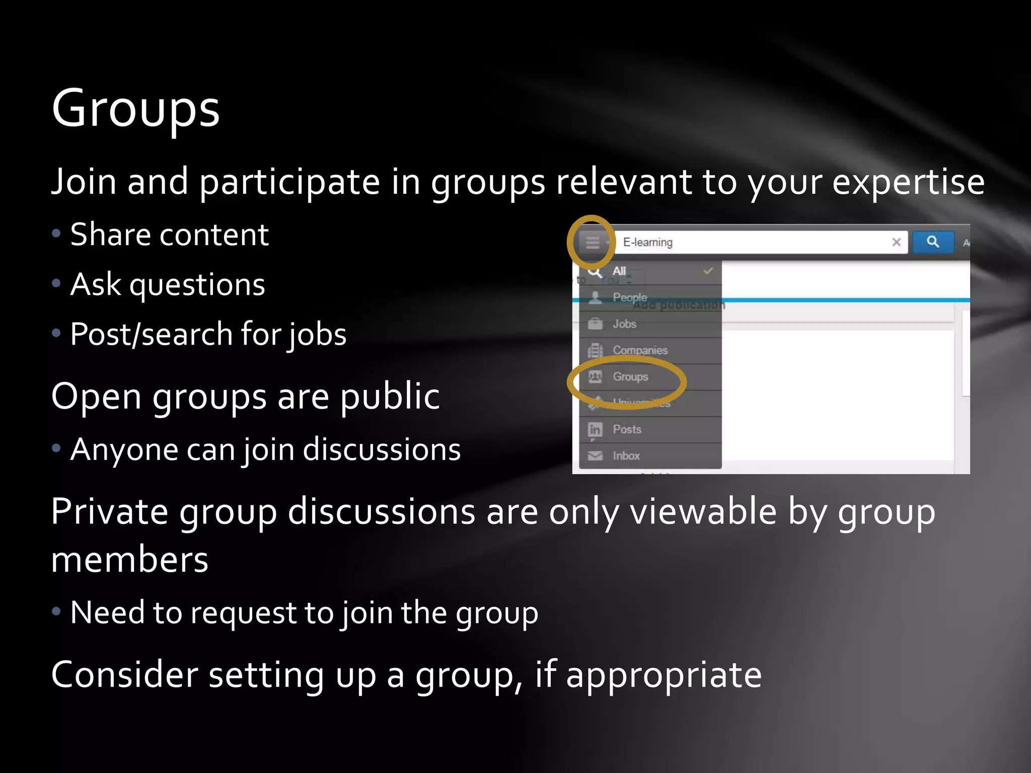 Connections
You
1st
2nd
2nd
1st 2nd
Can send a direct
message
Need upgraded
account to send
an InMail
 