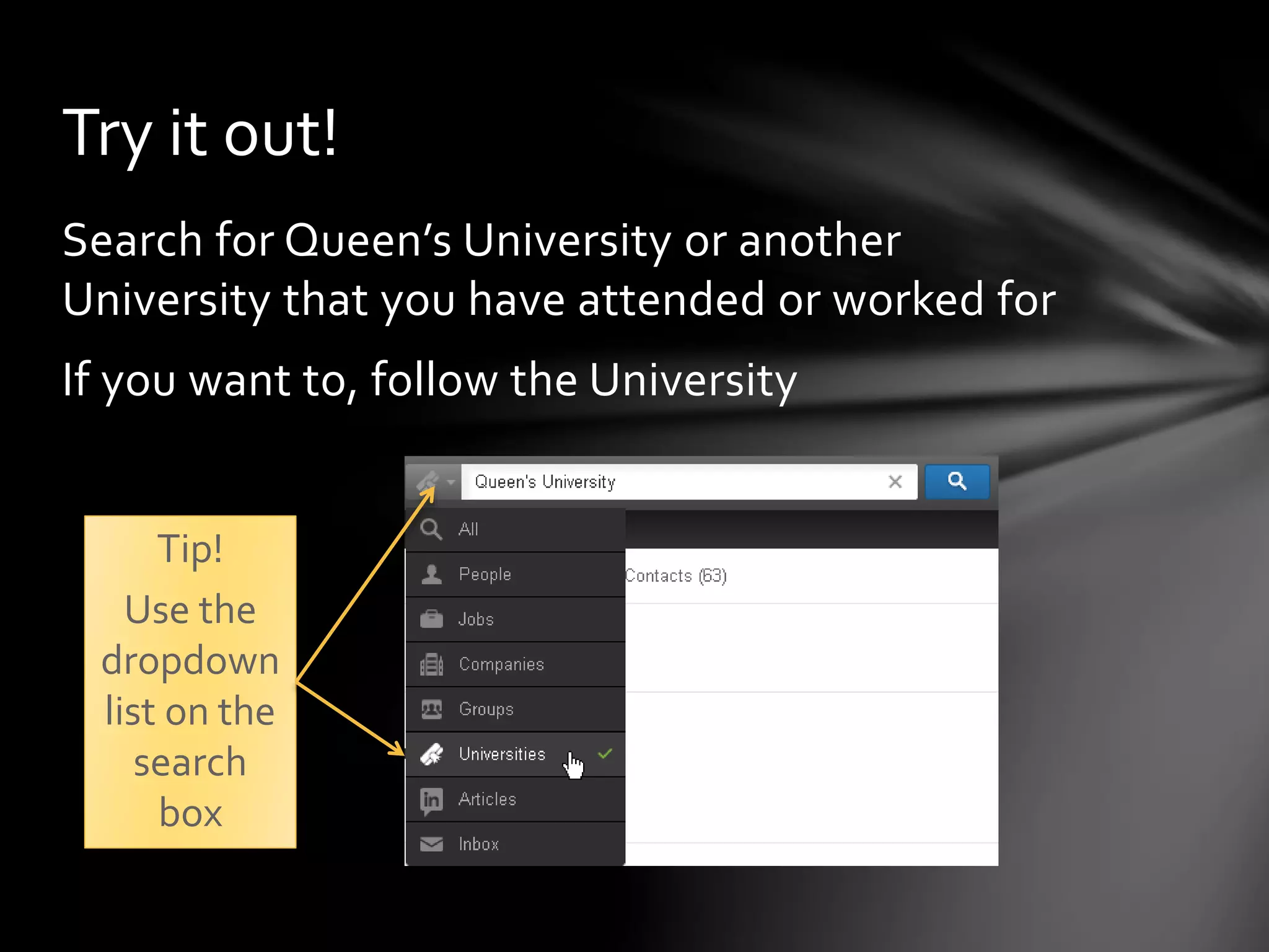 Groups
Join and participate in groups relevant to your
expertise
◦ Share content
◦ Ask questions
◦ Post/search for jobs
◦ Build relationships
Standard groups – need to request to join or be invited
◦ Findable in search
Unlisted groups – need to be invited to join
◦ Not findable in search – ideal for internal groups!
 