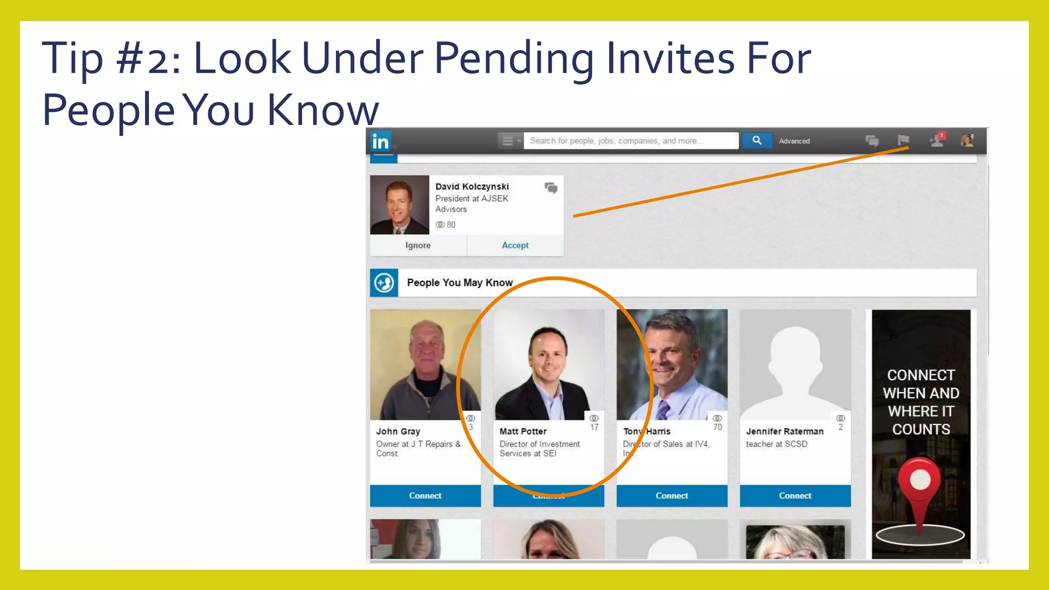 Tip #2: Look Under Pending Invites For
PeopleYou Know
 