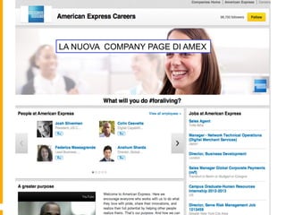 ESEMPI DI NUOVE COMPANY PROFILE
    LA NUOVA COMPANY PAGE DI AMEX
 