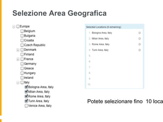 Selezione Area Geografica




                   Potete selezionare fino 10 loca
 