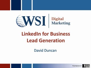 LinkedIn for BusinessLead Generation David Duncan 