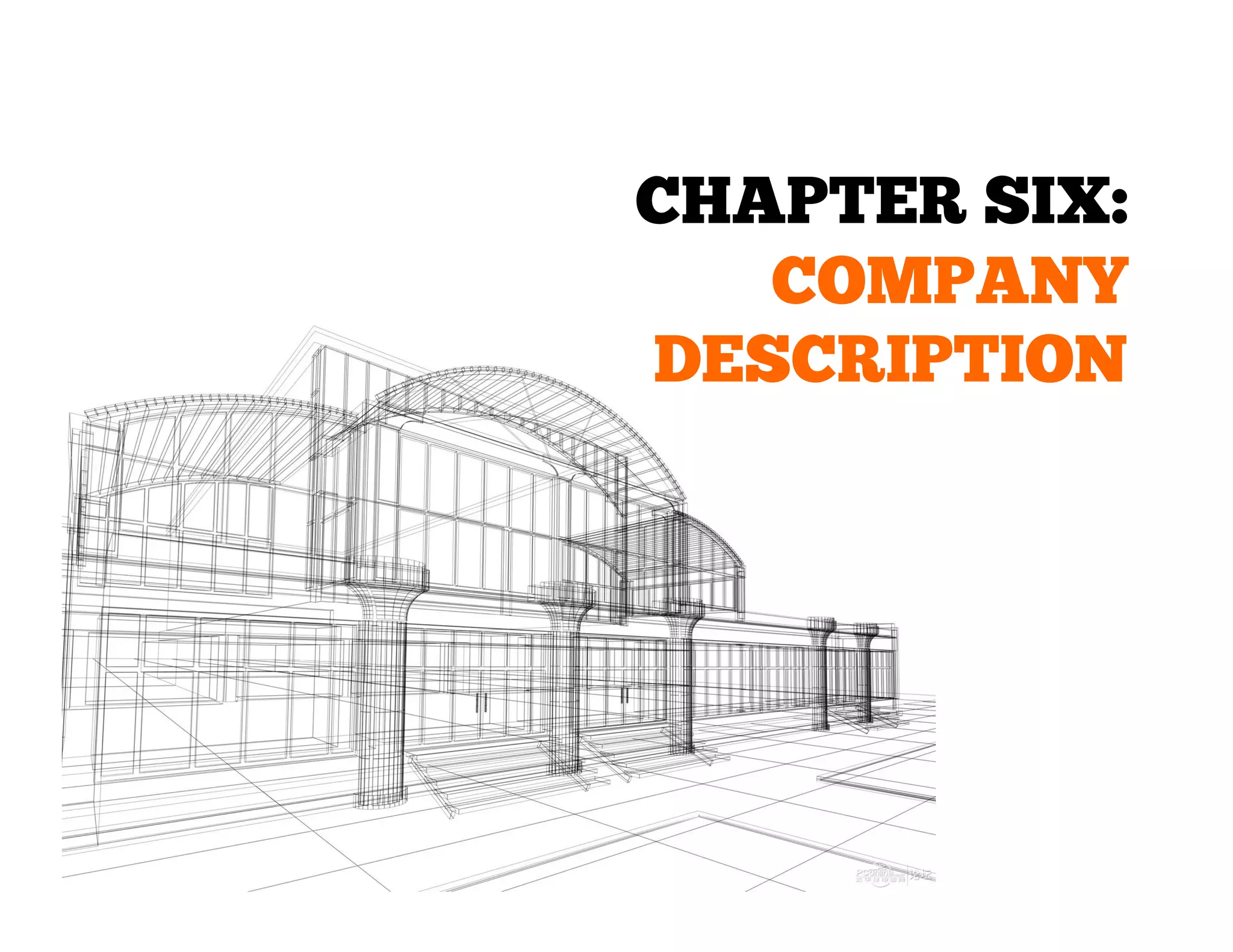 CHAPTER SIX:
COMPANY
DESCRIPTION

 