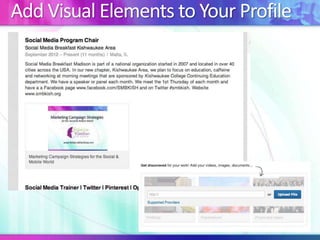 Add Visual Elements to Your Profile

 
