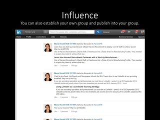 Influence 
You can also establish your own group and publish into your group. 
 