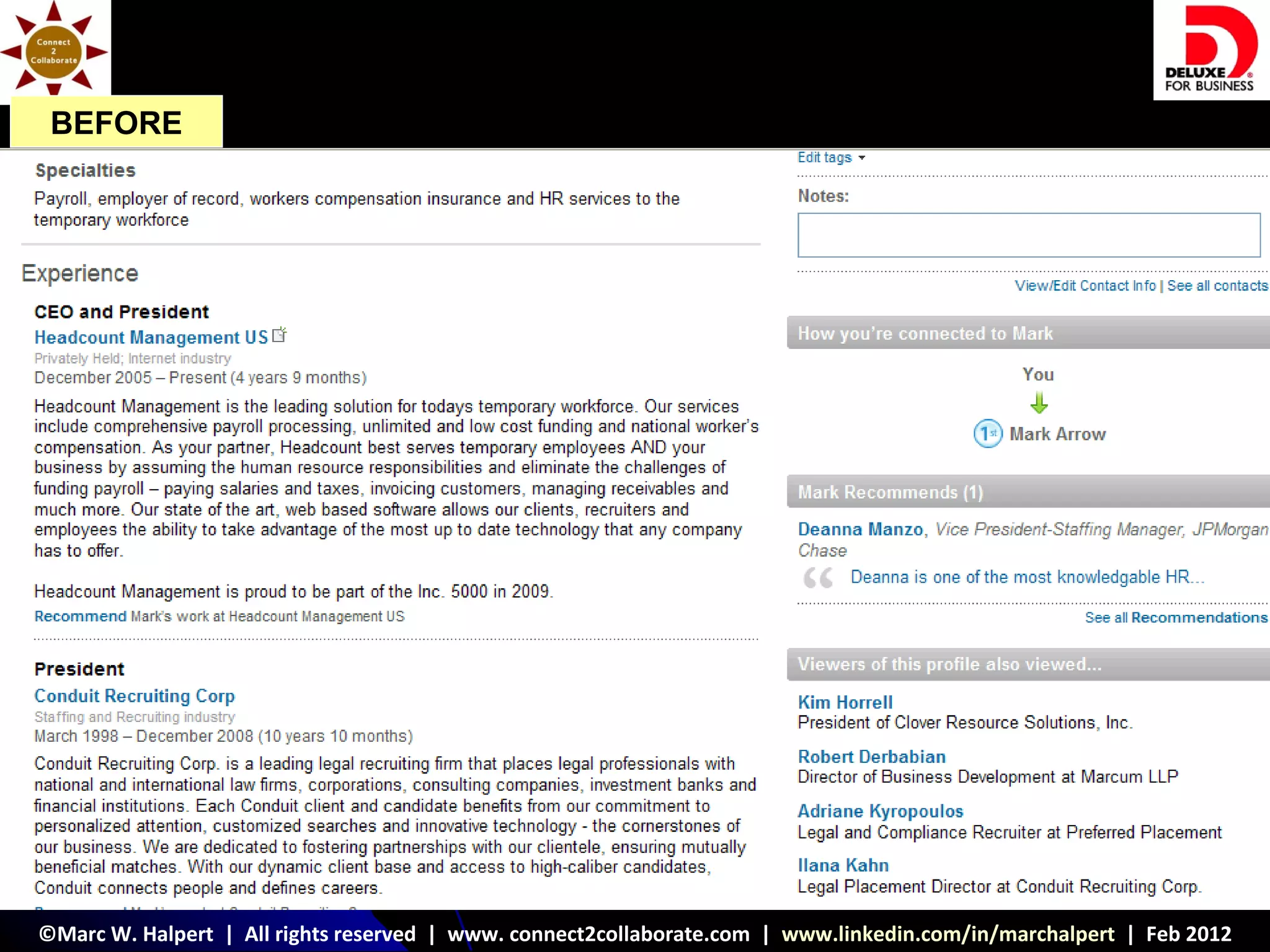 BEFORE




©Marc W. Halpert | All rights reserved | www. connect2collaborate.com | www.linkedin.com/in/marchalpert | Feb 2012
 