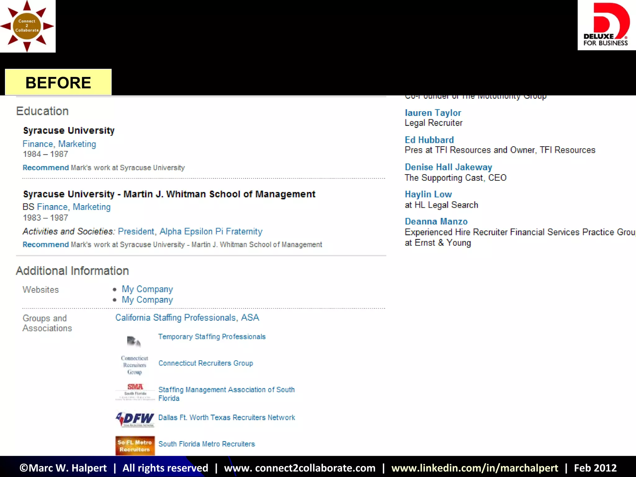 BEFORE




©Marc W. Halpert | All rights reserved | www. connect2collaborate.com | www.linkedin.com/in/marchalpert | Feb 2012
 