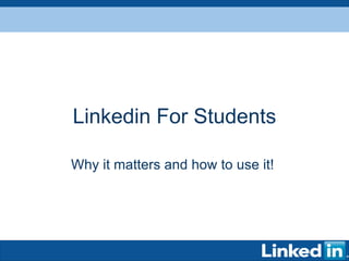 Linkedin For Students Why it matters and how to use it!  