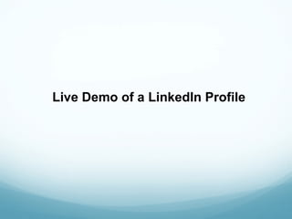 Live Demo of a LinkedIn Profile
 