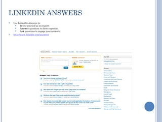 LINKEDIN ANSWERS
   Use LinkedIn Answers to:
         Brand yourself as an expert:
         Answer questions to show expertise.
         Ask questions to engage your network.
   http://learn.linkedin.com/answers/




                                                  19
 