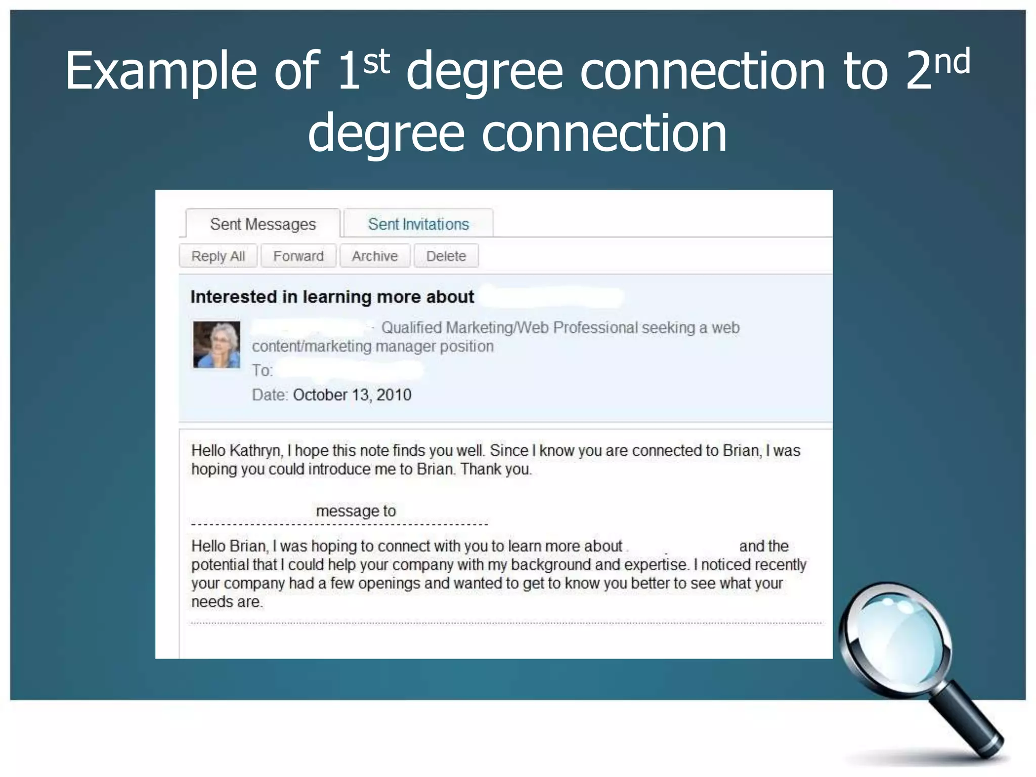 Example of 1st degree connection to 2nd
degree connection
 