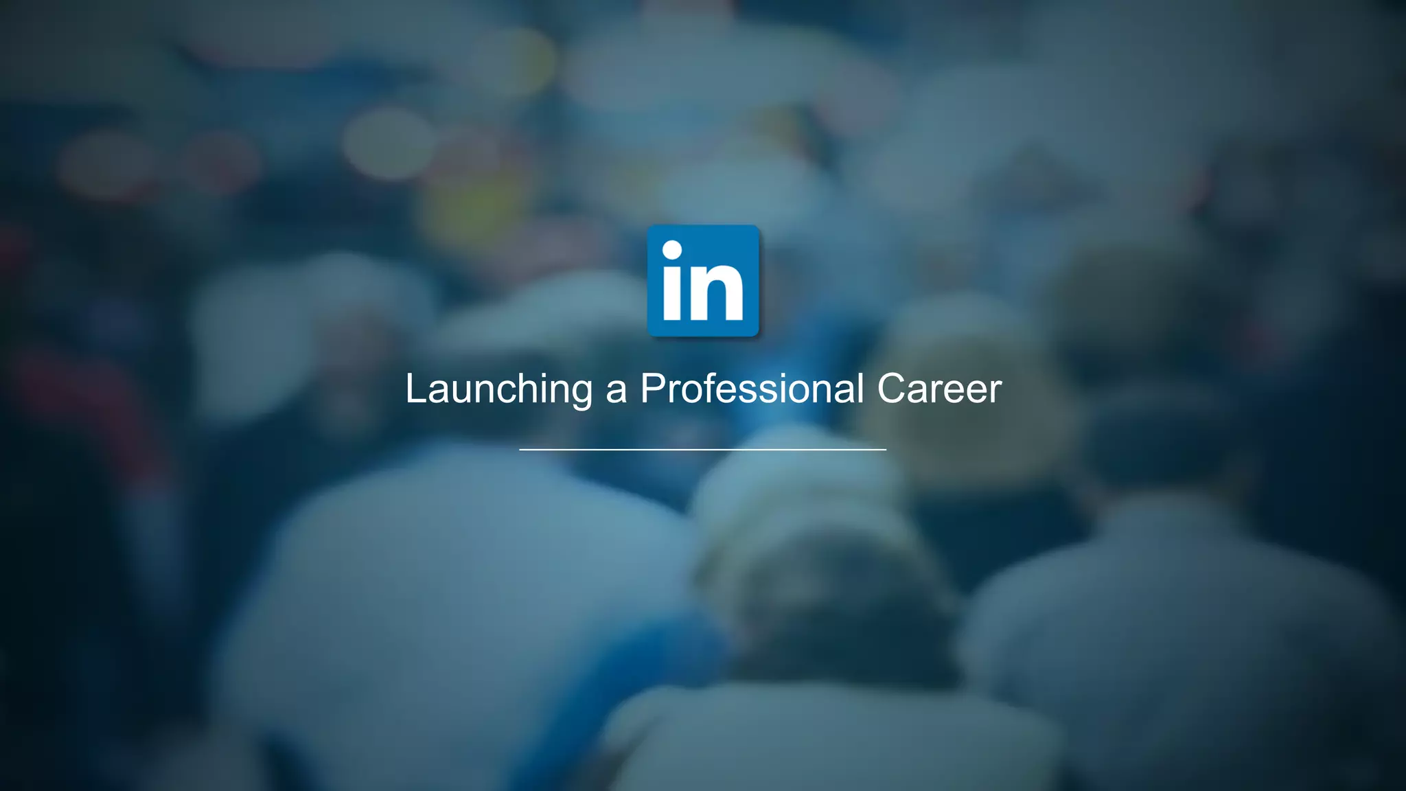 Launching a Professional Career
 