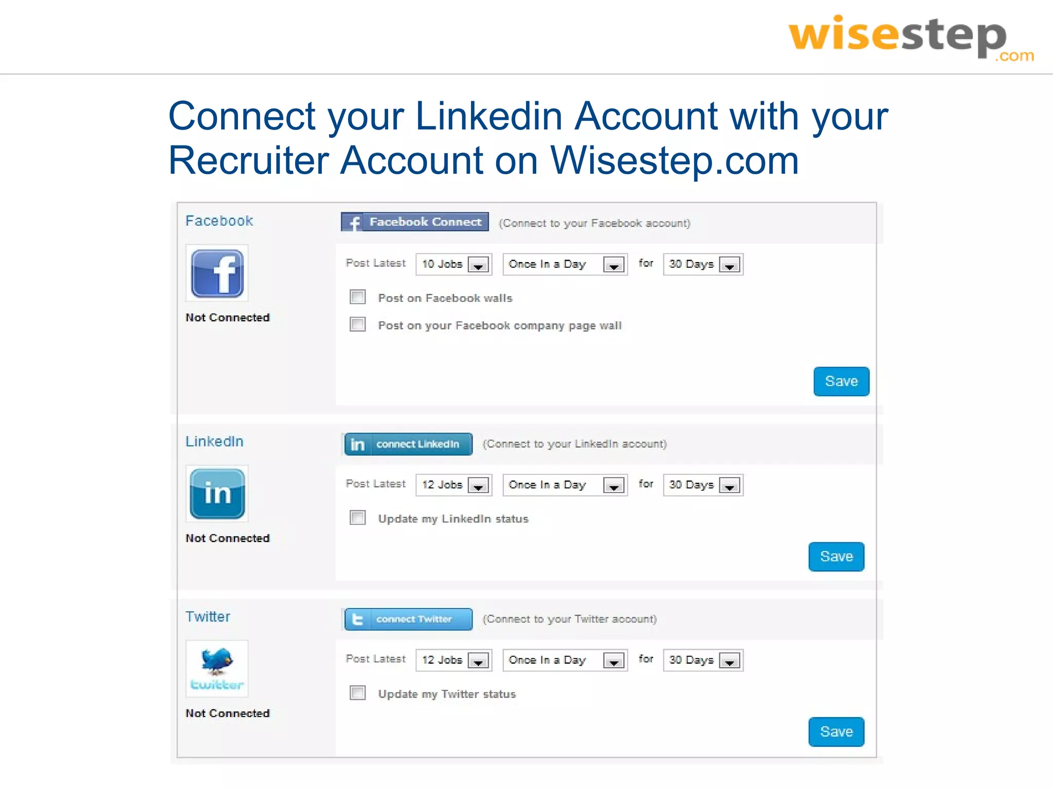 Connect your Linkedin Account with your
Recruiter Account on Wisestep.com
 