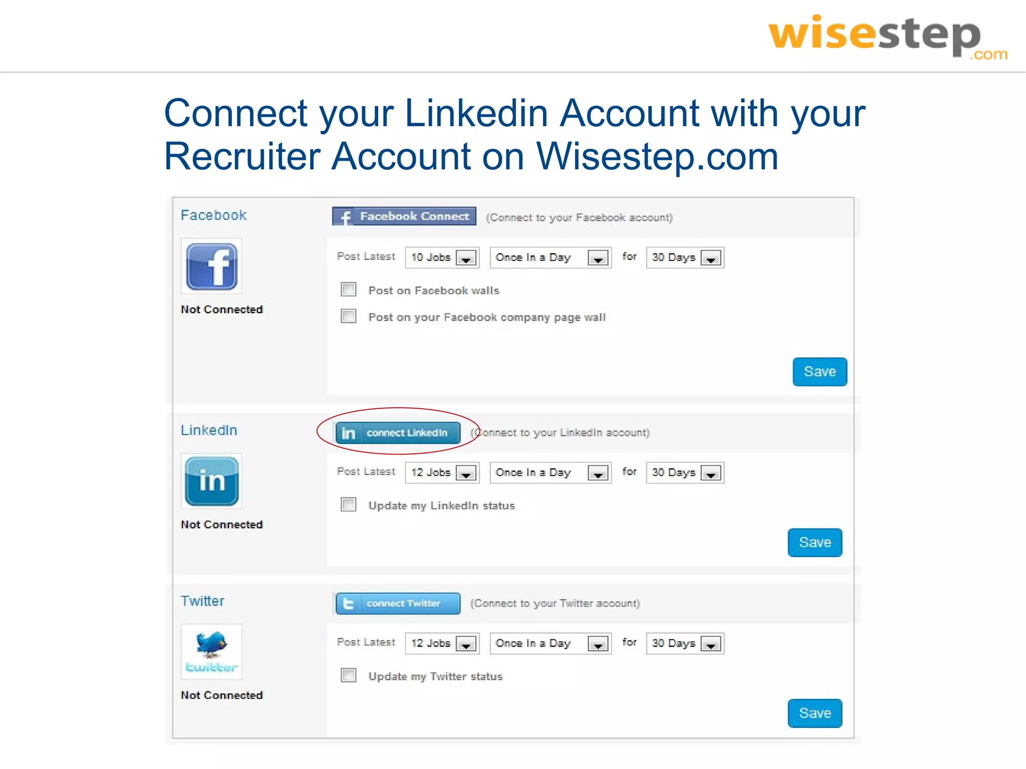 Connect your Linkedin Account with your
Recruiter Account on Wisestep.com
 