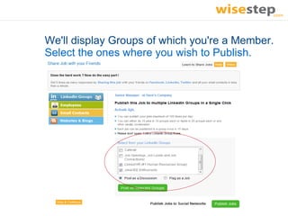 We'll display Groups of which you're a Member.
Select the ones where you wish to Publish.
 