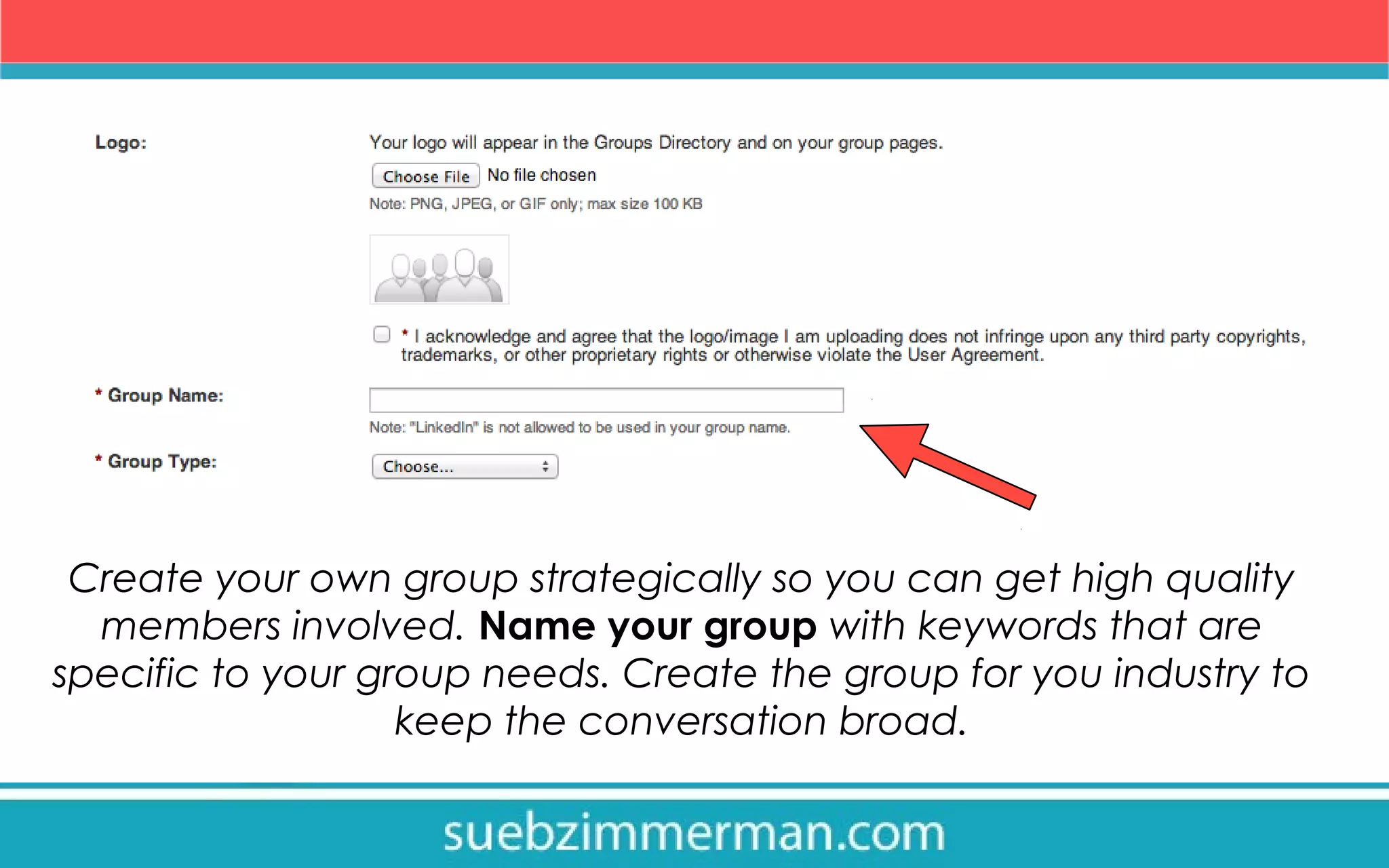 Create your own group strategically so you can get high quality
members involved. Name your group with keywords that are
specific to your group needs. Create the group for you industry to
keep the conversation broad.