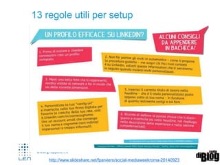 www.gruppolen.it
13 regole utili per setup
http://www.slideshare.net/fparviero/social-mediaweekroma-20140923
 