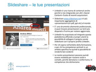 www.gruppolen.it
19
https://www.linkedin.com/sales/ssi
Linkedin da il voto al tuo modo di usare Linkedin
 