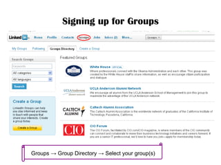 Signing up for Groups Groups  -> Group Directory -> Select your group(s) 