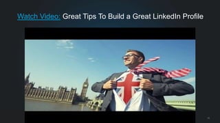 Watch Video: Great Tips To Build a Great LinkedIn Profile 
#LinkedInMktg 15 
 