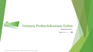 Company Profiles＆Business Outline
HighNetWorthLab,Pte,Ltd.
Copyright © Root and Partners Limited / HighNetWorthLab,Pte,Ltd. All Right Reserved
 