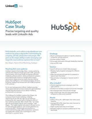 Ads




 HubSpot
 Case Study
 Precise targeting and quality
 leads with LinkedIn Ads




“ With LinkedIn, we’re able to tr...