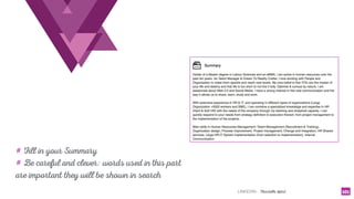 LINKEDIN - Christelle Letist 101
# Fill in your Summary
# Be careful and clever: words used in this part
are important they will be shown in search
 