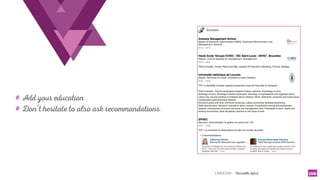 LINKEDIN - Christelle Letist 108
# Add your education
# Don’t hesitate to also ask recommandations
 