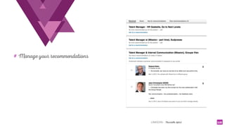 LINKEDIN - Christelle Letist 115
# Manage your recommendations
 