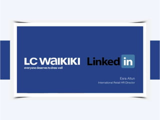 LC Waikiki'nin Linkedin başarı öyküsü