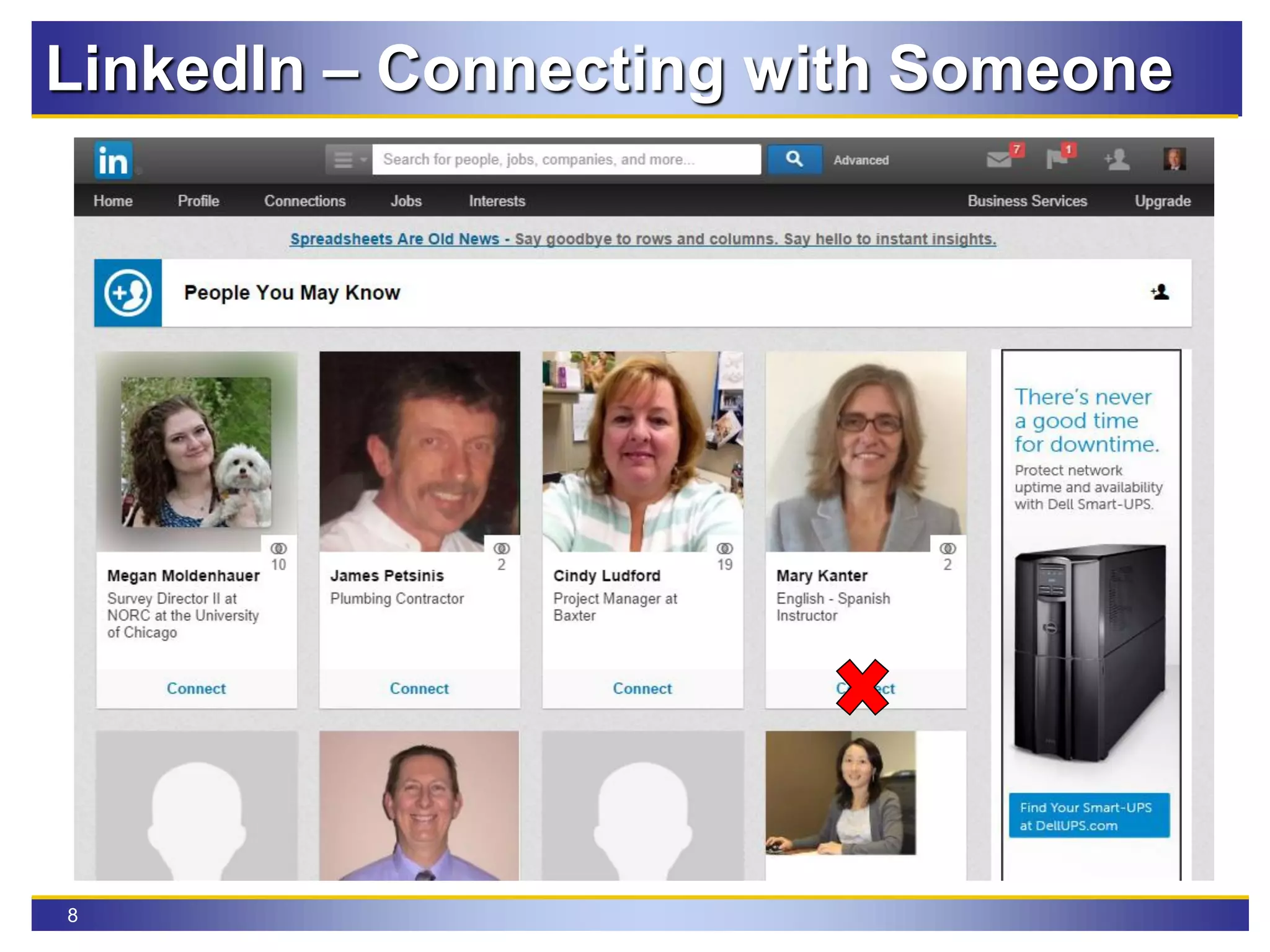8
LinkedIn – Connecting with Someone
 