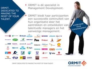 ORMIT. DEDICATED TO MAKING THE MOST OF YOUR TALENT. ,[object Object],[object Object]