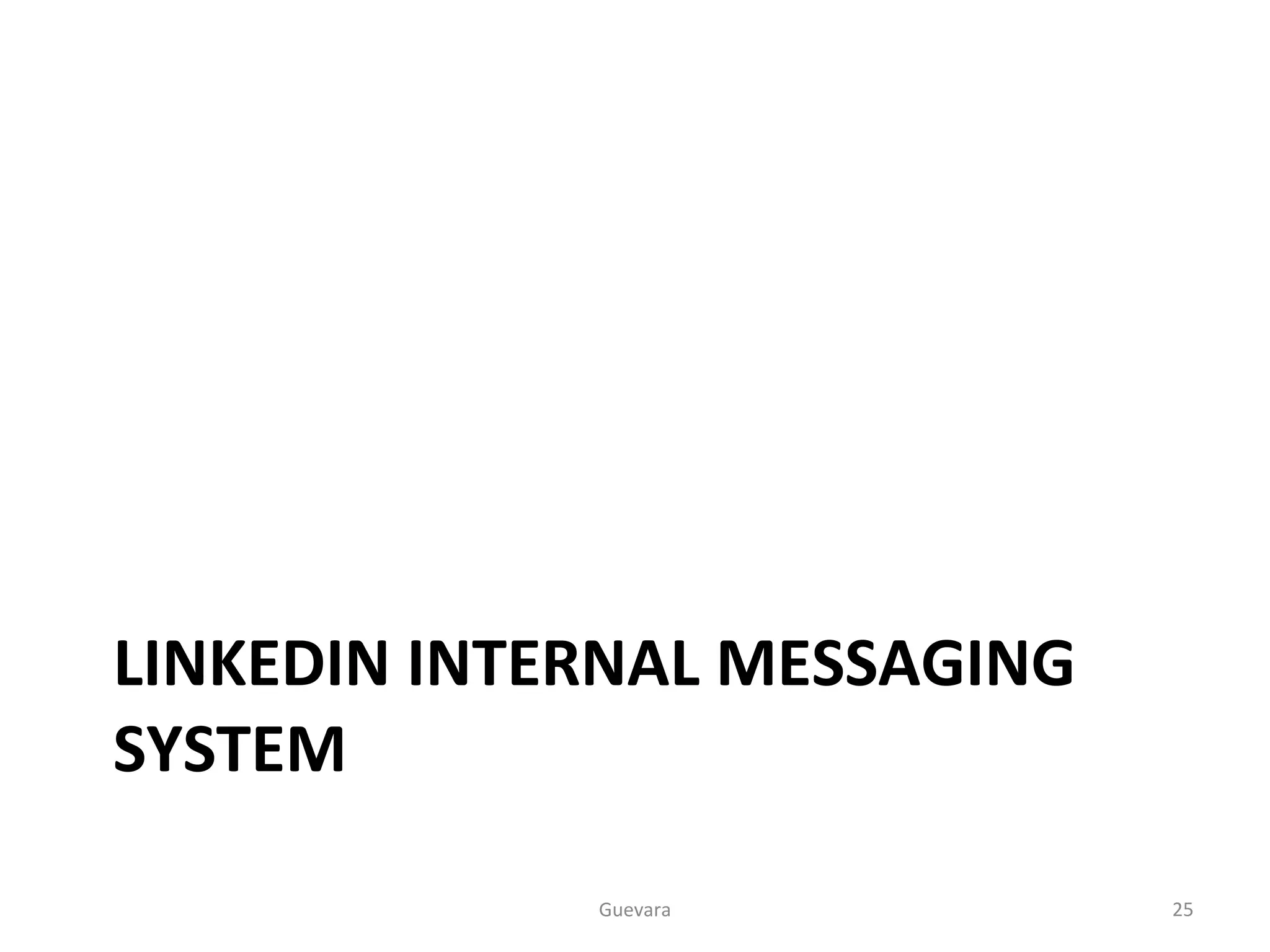 LINKEDIN INTERNAL MESSAGING SYSTEM Guevara 