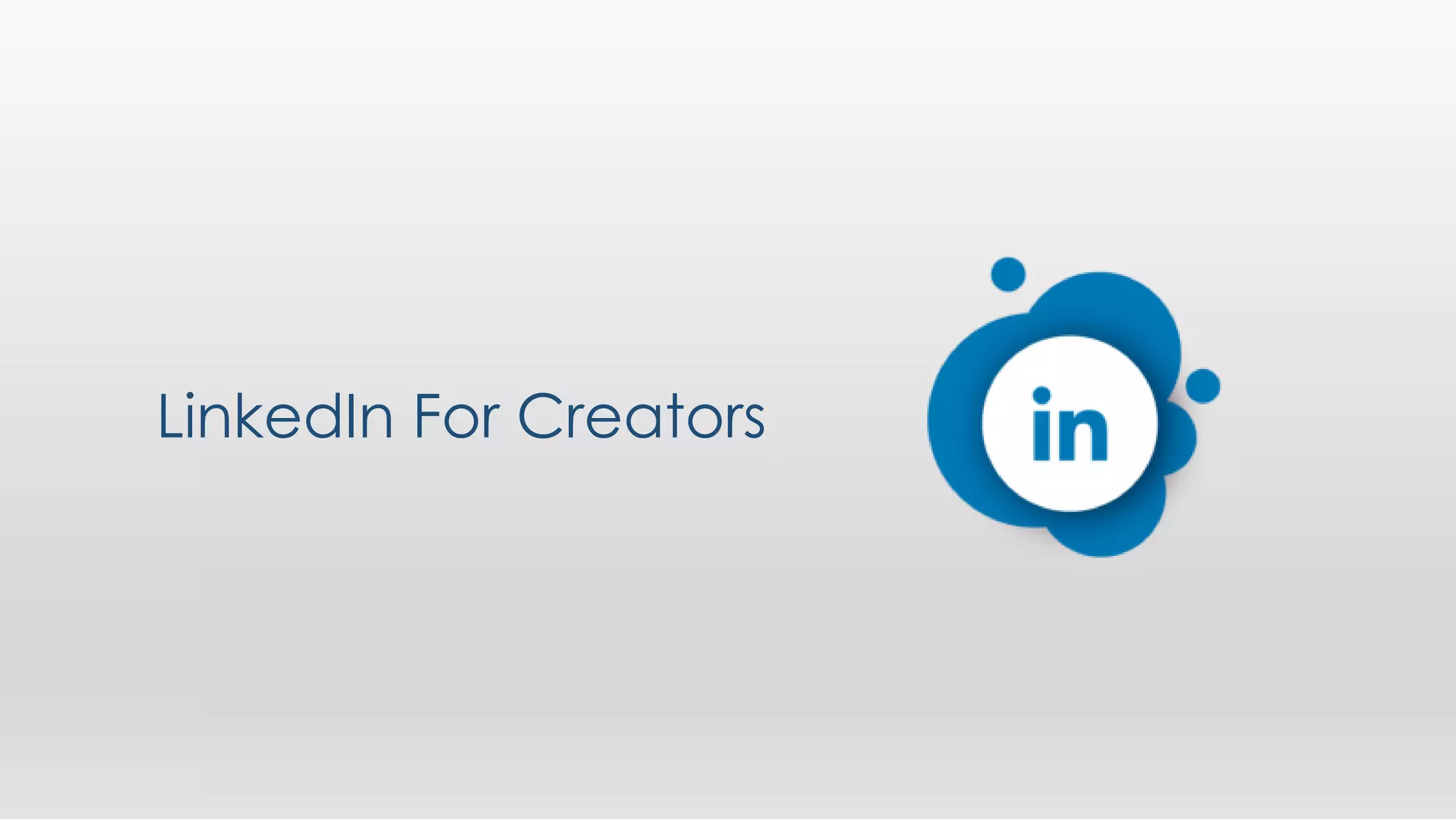 LinkedIn For Creators
 
