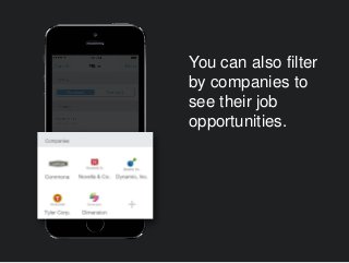 You can also filter
by companies to
see their job
opportunities.
 