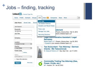 + Jobs – finding, tracking
 