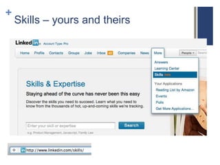 +
    Skills – yours and theirs
 