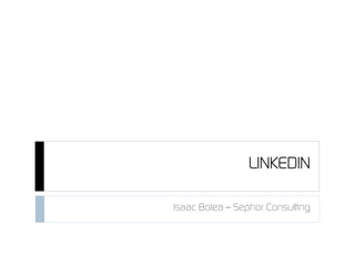 LINKEDIN
Isaac Bolea – Sephor Consulting
 