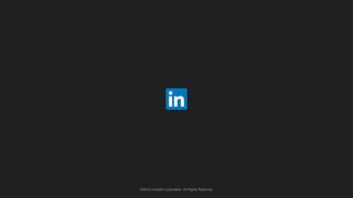 ©2018 LinkedIn Corporation. All Rights Reserved.
