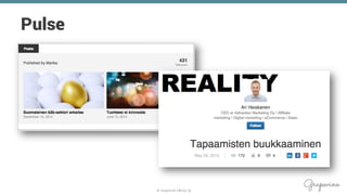 © Grapevine Media Oy
Pulse
 