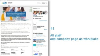 #3
All staff should share
relevant company page updates
on their status
 