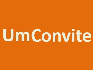 UmConvite
 