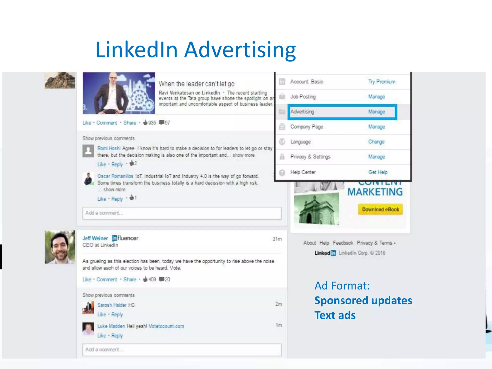 LinkedIn Advertising
Ad Format:
Sponsored updates
Text ads
 