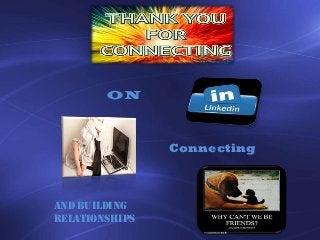 ON

Connecting

And building
Relationships

 