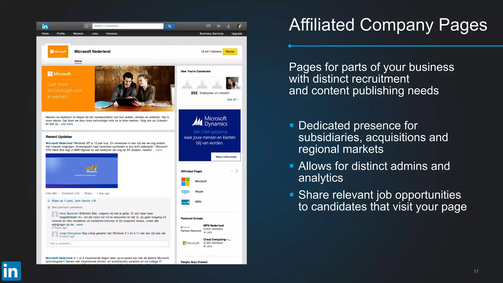 11
Affiliated Company Pages
 Dedicated presence for
subsidiaries, acquisitions and
regional markets
 Allows for distinct admins and
analytics
 Share relevant job opportunities
to candidates that visit your page
Pages for parts of your business
with distinct recruitment
and content publishing needs
 