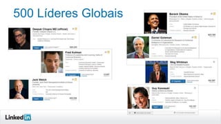 500 Líderes Globais

 