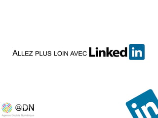 ALLEZ PLUS LOIN AVEC
 